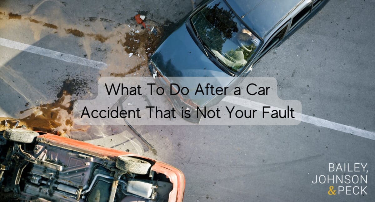 What To Do After a Car Accident That is Not Your Fault