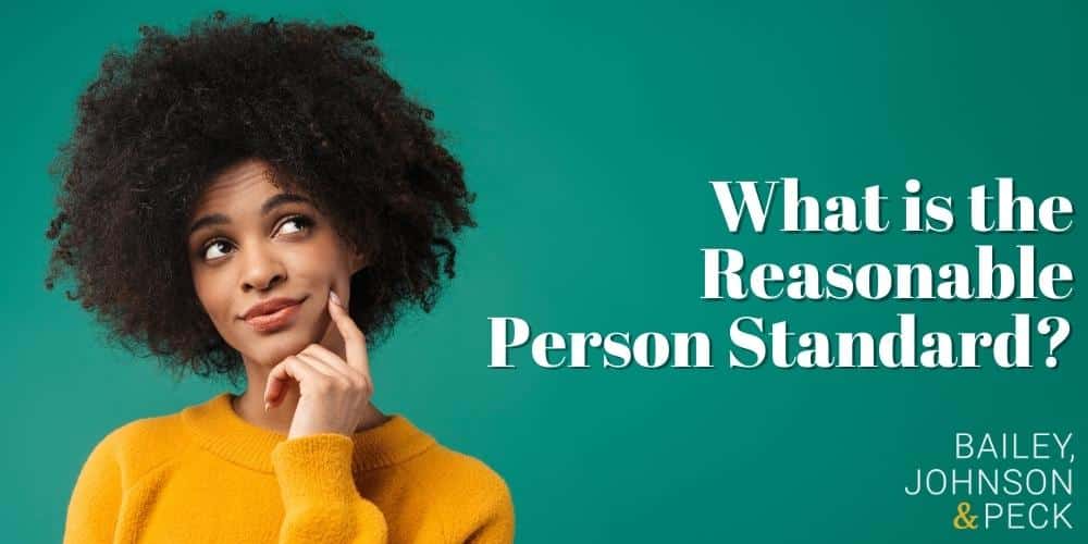 What is the Reasonable Person Standard