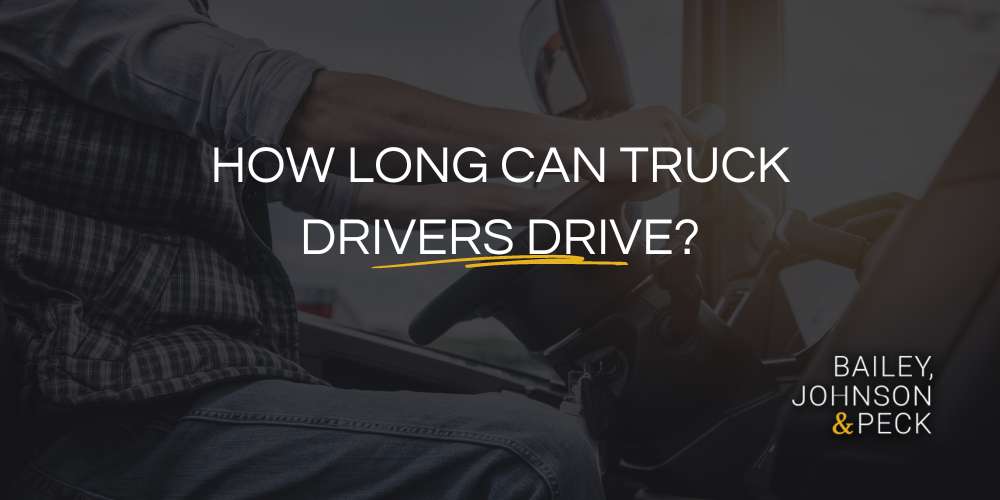 HOW LONG CAN TRUCK DRIVERS DRIVE